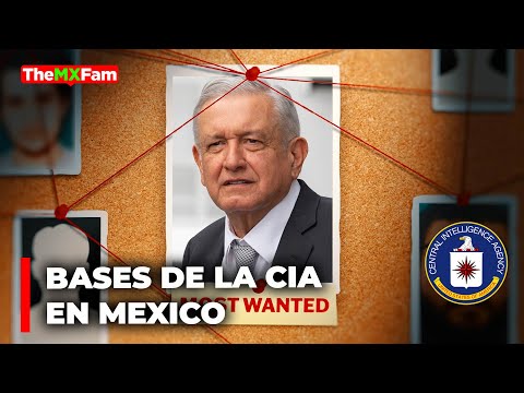Bases de la CIA en México: Resurgen Controversias de Operación Espía | TheMXFam