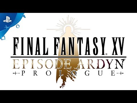 FINAL FANTASY XV: EPISODE ARDYN PROLOGUE - Teaser Trailer | PS4