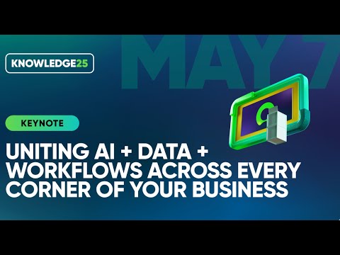 Uniting AI Data and Workflows Across | ServiceNow Knowledge 2025 keynote