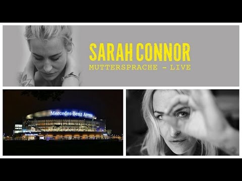 Sarah Connor - Versprochen @Muttersprache - Berlin 2016