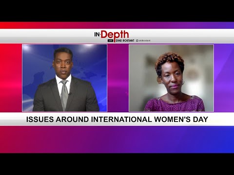 In Depth With Dike Rostant - Issues Around International Women's Day