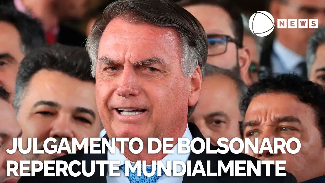Julgamento do ex presidente Jair Bolsonaro repercute na imprensa mundial