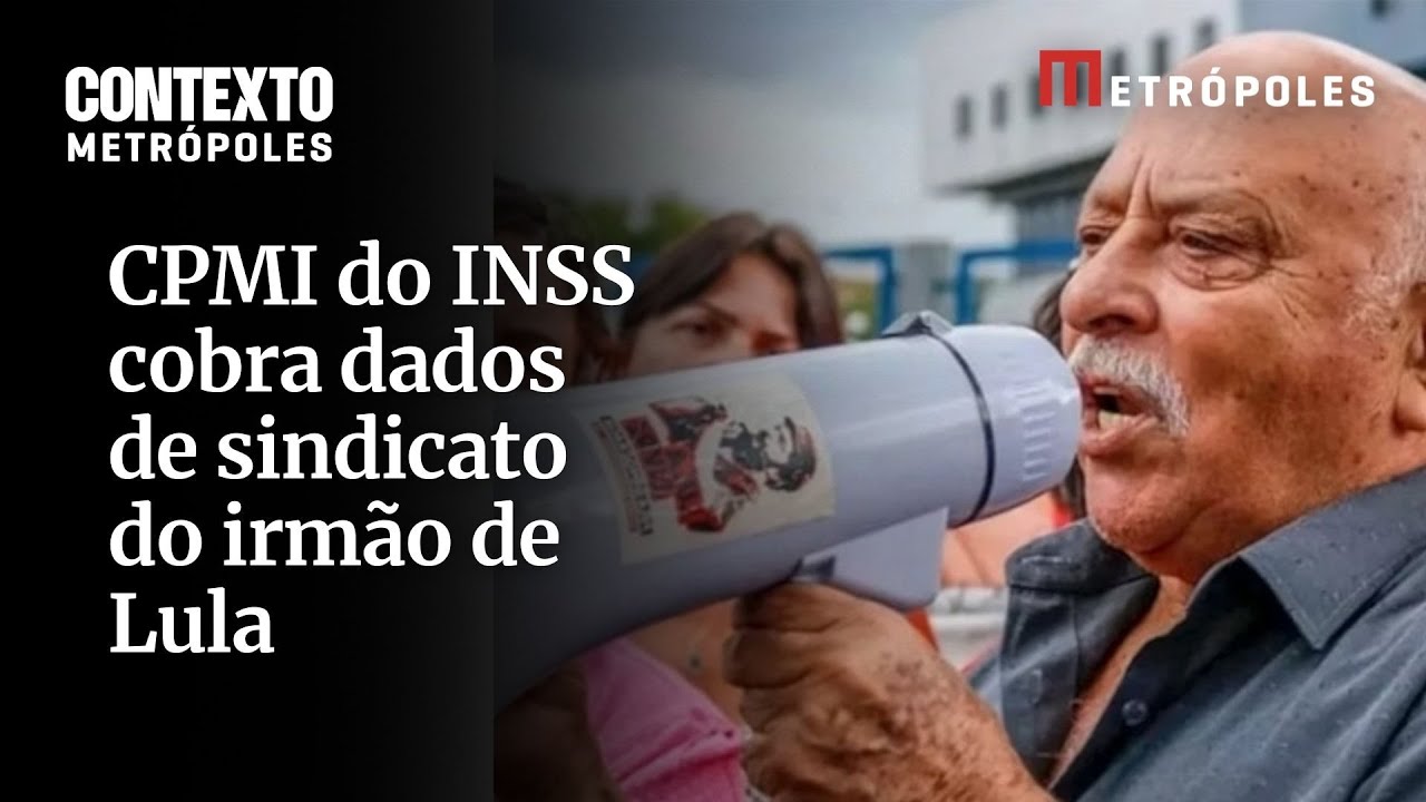 CPMI do INSS cobra dados de sindicato do irmão de Lula