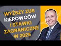 Wyszy ZUS kierowcw oraz stawki minimalne w Pakiecie Mobilnoci na 2025 rok