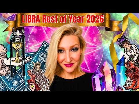 LIBRA YOU MAY WANT TO SIT DOWN FOR THIS & HERE IS WHY! REST OF 2026