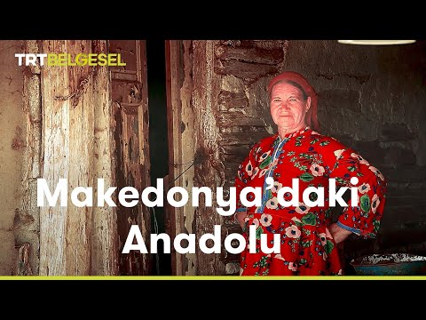 Makedonya'daki Anadolu | TRT Belgesel