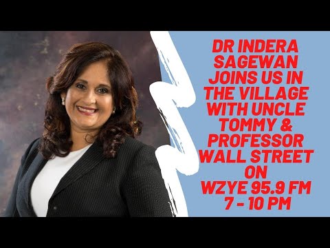 Dr. Indera Sagewan Joins Uncle Tommy & Professor Wall Street In D Village On WZYE 95.9 FM 7-10 PM
