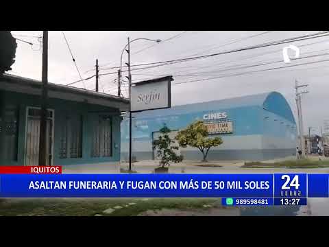 Iquitos: Delincuentes asaltan funeraria y se llevan más de 50 mil soles