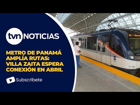 Extensión del Metro a Villa Zaita podría estar lista en abril