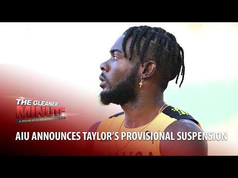 THE GLEANER MINUTE: Special devotion | AIU announces Taylor’s suspension