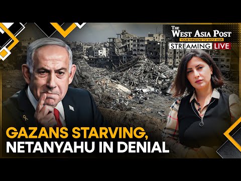 The West Asia Post LIVE: Gazans Starving, Netanyahu In Denial | WION
