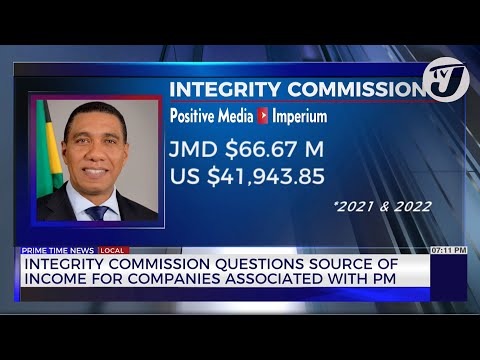 Integrity Commission Questions Source of Income for Companies Associated with PM | TVJ News