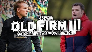 Rangers vs Celtic | 11/03/2018 | Match Preview/Predictions!