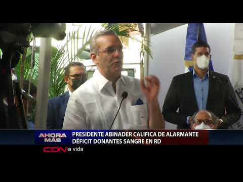 Presidente Abinader califica de alarmante déficit donantes sangre en RD