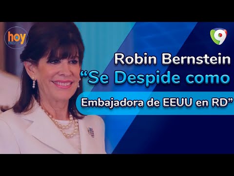 Robin Bernstein se despide como embajadora de EEUU en RD | Hoy Mismo