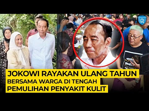 Jokowi Rayakan Ulang Tahun ke-64 di Tengah Pemulihan Penyakit Kulit, Warga Ramai Doakan Kesembuhan