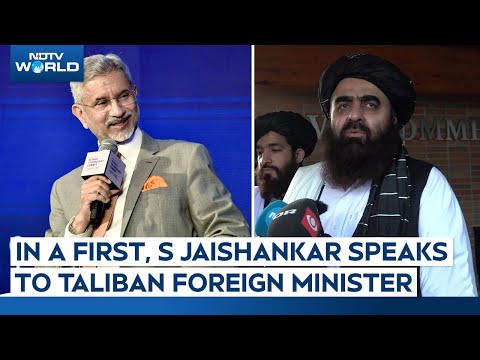 Taliban India Relationship | S Jaishankar Speaks To Taliban FM: New Chapter In Regional Dynamics?