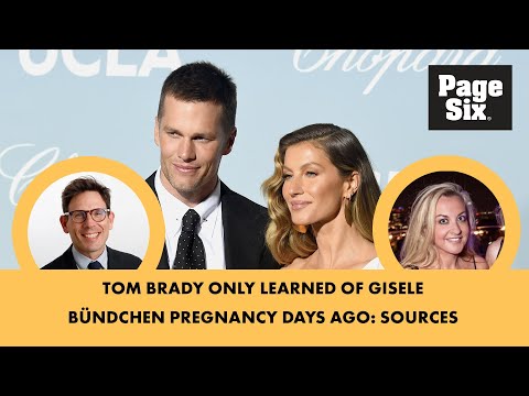 Tom Brady only learned of Gisele Bündchen pregnancy days ago: sources