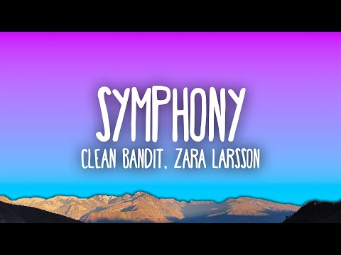 Clean Bandit - Symphony feat. Zara Larsson