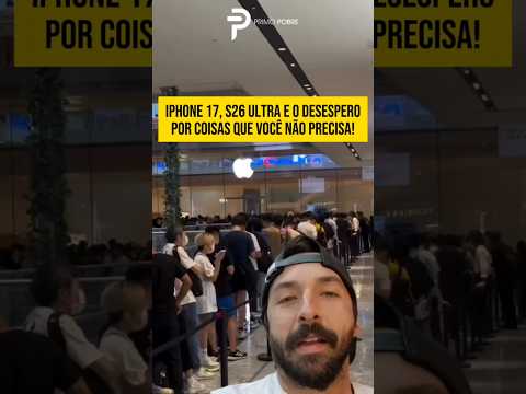 O desespero pelo último modelo... (Iphone, S26, Nike...)