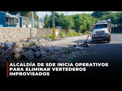 Alcaldía de SDE inicia operativos para eliminar vertederos improvisados