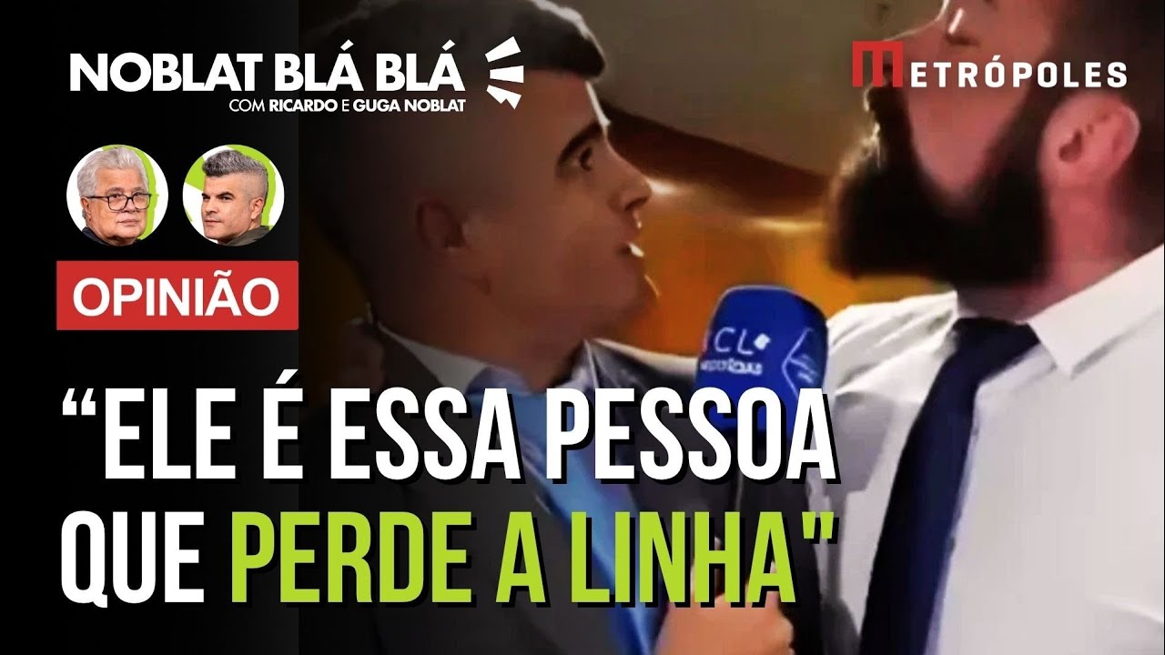 GUGA NOBLAT fala sobre agressão sofrida por Paulo Bilynskyj durante entrevista