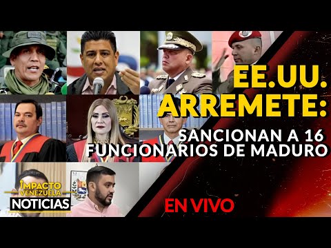 EE.UU. ARREMETE: sancionan a 16 funcionarios de Maduro