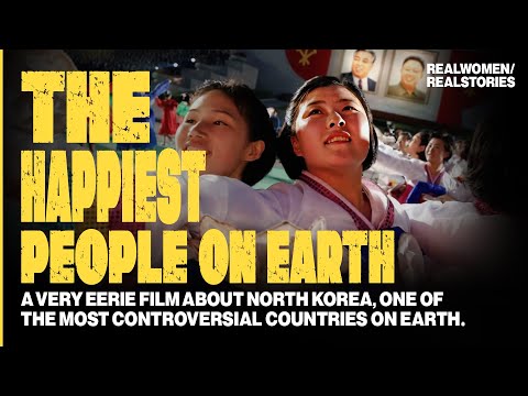 North Korea's Bizarre Documentary: THE HAPPIEST PEOPLE ON EARTH?