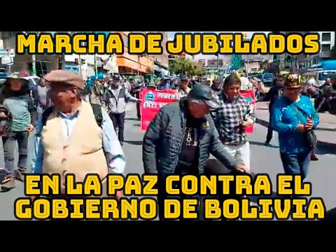MARCHA DE LOS JUBILADOS DE BOLIVIA MARCHAN HOY HASTA EL MINISTERIO DE ECONOMIA..