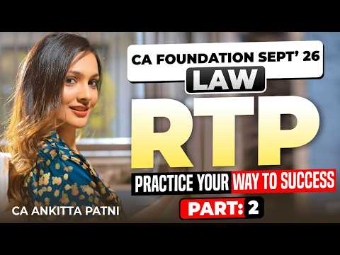 CA Foundation Law | RTP Discussion  Part 2| September 2026 Attempt | Law Didi | CA Ankita Patni