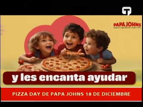 Pizza Day de Papa Johns 18 de diciembre