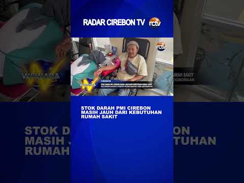 Stok Darah PMI Cirebon Masih Jauh Dari Kebutuhan Rumah Sakit