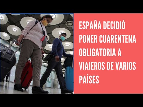 España decidió la cuarentena a los viajeros de 12 países, entre ellos Brasil, Colombia y Perú