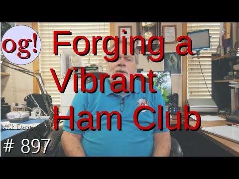 Forging a Vibrant Ham Club (#897)