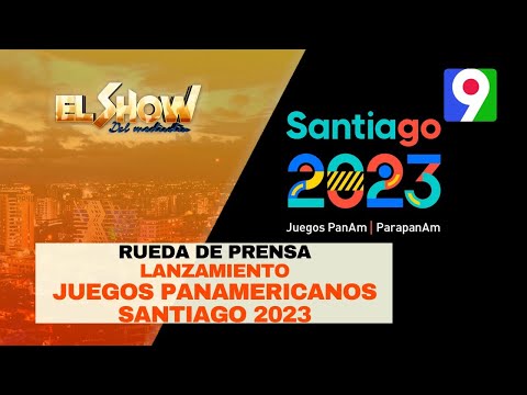 Rueda de prensa Lanzamiento Juegos Panamericanos Santiago 2023 | El Show del Mediodía