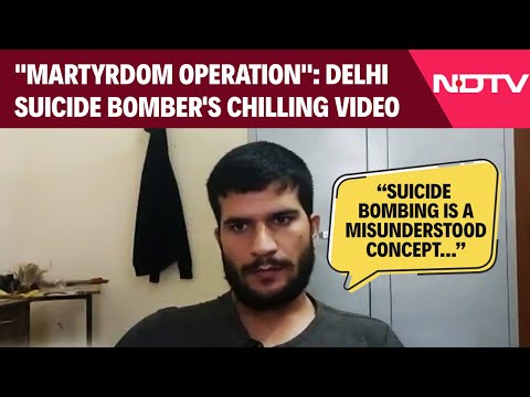 Delhi Bomb Blast Case | "Martyrdom Operation": Delhi Suicide Bomber's Chilling Video