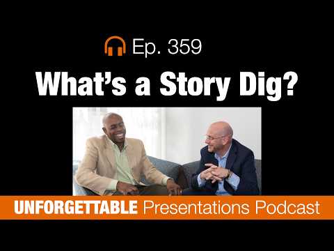 Ep  359 What is a Story Dig?