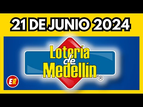 Resultado de la LOTERIA DE MEDELLIN del VIERNES 21 de junio de 2024