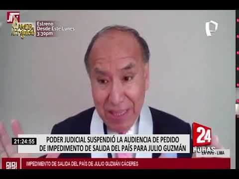 Julio Guzmán: PJ suspende audiencia de pedido de impedimento de salida del país en su contra