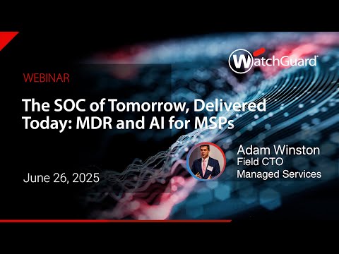 The SOC of Tomorrow Delivered Today: MDR and AI for MSPs