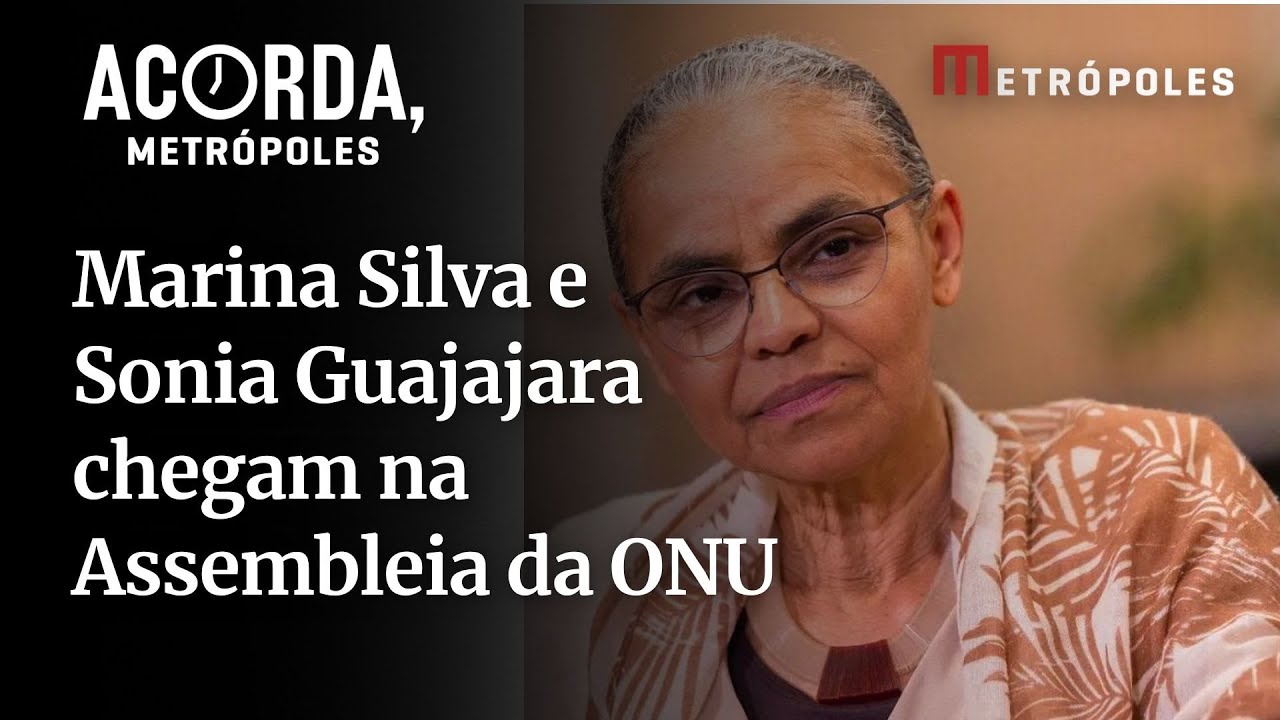Marina Silva e Sonia Guajajara chegam na Assembleia da ONU