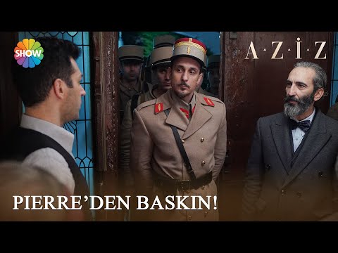 Pierre'den Aziz'in evine baskın! | Aziz 12. Bölüm