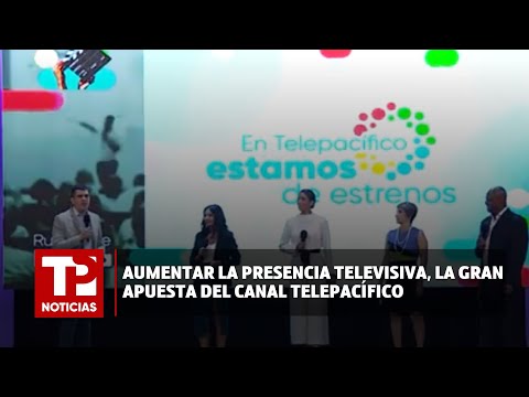 Aumentar la presencia televisiva, la gran apuesta del canal Telepacífico |12.04.2024| TP Noticias