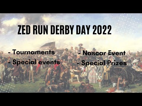 Zed Run Derby Day Tournaments and Events 2022