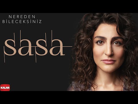 Sasa - Nereden Bileceksiniz I Sızı © 2022 Kalan Müzik