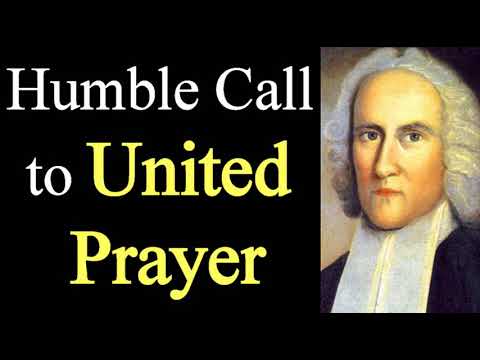 Humble Call to United Prayer - Puritan Jonathan Edwards