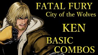 餓狼伝説 CotW ケン 基本 コンボ【 FATAL FURY CotW KEN BASIC COMBOS 】
