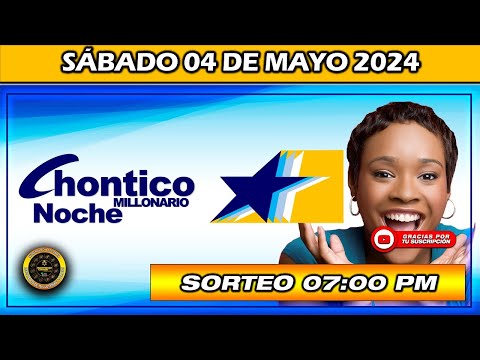 Resultado de EL CHONTICO NOCHE del SÁBADO 04 de Mayo del 2024 #chance #chonticonoche