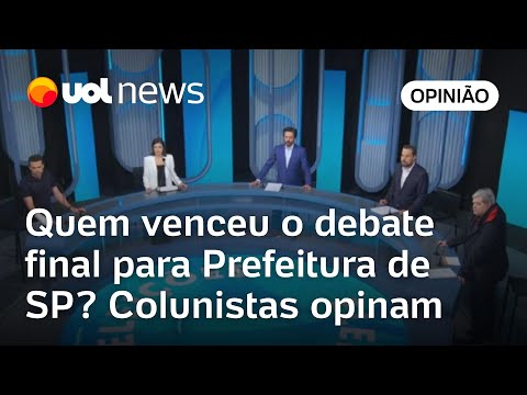 Debate Globo: Quem venceu o debate final para Prefeitura de SP? Colunistas opinam