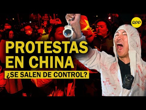 Protestas en China se salen de control: ¿Qué está pasando?  | EN VIVO